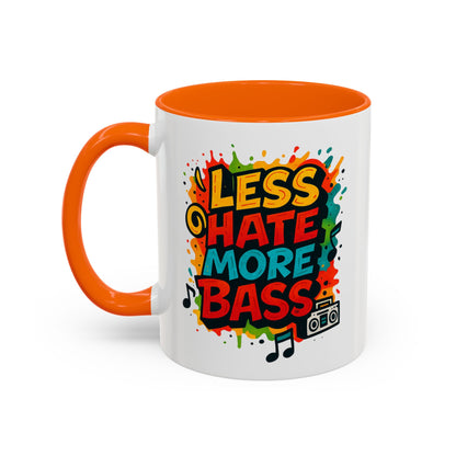 Less Hate More Bass Mug