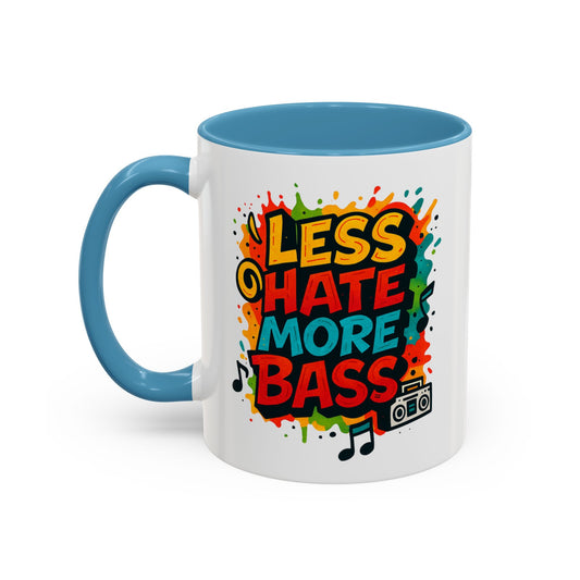 Less Hate More Bass Mug